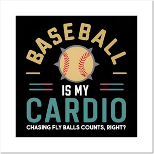 Baseball is my Cardio Posters and Art